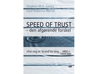 Speed Of Trust - Den Afgørende Forskel | Stephen M.R. Covey Med Rebecca Merrill | Språk: Dansk