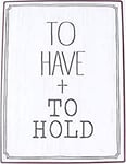 Sign - To have + To hold