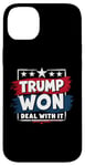 iPhone 14 Plus Trump Won Deal With It - Funny Political Election 2024 Case