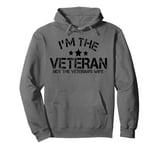 I'm The Veteran Not The Veterans Wife Patriotic Veteran Day Pullover Hoodie