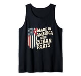 Made In America With Cuban Parts With USA Flag Cuba Flag Tank Top