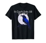 It Can't Rain All the Time T-Shirt