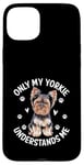 Coque pour iPhone 15 Plus Seul mon Yorkie me comprend, le chien Yorkshire Terrier Yorkies