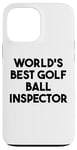 Coque pour iPhone 13 Pro Max Meilleur inspecteur de balle de golf au monde