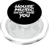 House Music Doesn't Judge You - DJs of House Music PopSockets PopGrip for MagSafe