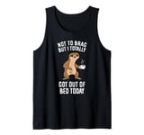 Not to brag but I totally got out of bed today sloth Tank Top