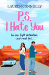 PS: I Hate You  an emotional, enemiestolovers romcom perfect for fans of P.S. I Love You and Emily Henry