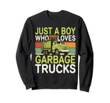 Just a Boy who loves Garbage Trucks Kids Toddlers Boys Sweatshirt