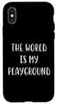 Coque pour iPhone X/XS Le monde est mon terrain de jeu : Love Travel Statement Adventure