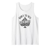 Trendy Born To Win Poker Club Texas Hold Em Tank Top