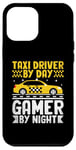 iPhone 12 Pro Max Taxi Driver By Day Gamer By Night Cab Taxis Drivers Case