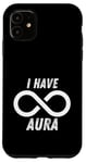 Coque pour iPhone 11 I Have Infinite Aura : Design Aura Limitless And Maximum