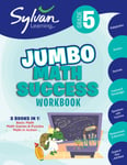 Random House Inc Sylvan Learning 5th Grade Jumbo Math Success Workbook: 3 Books in 1--Basic Math, Games and Puzzles, Action; Activities, Exercises, Tips to Help Catch Up, Keep Get Ahead (Sylvan Workbooks)