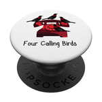 Funny Four Calling Birds Funny Twelve Days of Christmas PopSockets Swappable PopGrip