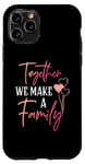 iPhone 11 Pro Together We Make a Family Reunion Vibe Making Memories Match Case