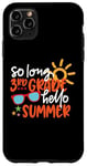 Coque pour iPhone 11 Pro Max So Long 4ème année Hello Summer Last Day Of School