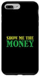 iPhone 7 Plus/8 Plus Show Me The Money Case