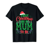 First Christmas As A Mum To Be - Future Mother Xmas T-Shirt