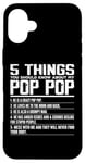 iPhone 16 Plus 5 Things You Should Know About Pop Pop Funny Grandpa Pop Pop Case