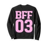 BFF 03 Best Friends Matching Bestie Friendship Day For Women Sweatshirt