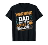 Coffee And Bad Jokes Papa Daddy Joke Father Funny Dad Jokes T-Shirt