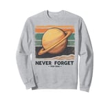 Honoring Our Lost Planet Pluto Never Forget 1930 2006 Sweatshirt