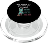 Citations drôles d'ours « What doesn't kill you makes you stronger » PopSockets PopGrip pour MagSafe