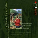 Deutsche Naturhorn Solisten, Johannes Matthias Michel, Albert Sombrun, Jules Cantin  Fete De Saint Hubert  CD