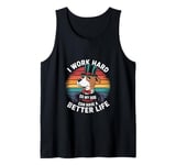 I Work Hard So My Dog Can Have A Better Life Funny Dog Owner Tank Top