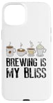 iPhone 15 Plus Coffee Brewing Is My Bliss Coffee Brewer Case