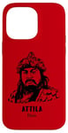 Coque pour iPhone 14 Pro Max Attila Hun Europe Barbare Empire Guerrier Ostrogoth Bulgars