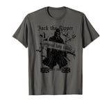 JACK THE RIPPER ORIGINAL LADY KILLER CLASSIC TRUE CRIME T-Shirt