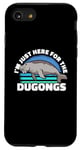 iPhone SE (2020) / 7 / 8 I'm Just Here For The Dugongs Marine Mammal Sea Cow Case