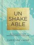 Unshakeable  365 Devotions for Finding Unwavering Strength in God’s Word