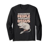 Can't Trust People Who Don't Like Degus Ordinary Degu Long Sleeve T-Shirt