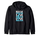 Rescue Save Love, Animal Rescue Dog Cat Lovers Zip Hoodie