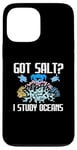 iPhone 13 Pro Max Got Salt? I Study Oceans Marine Biologist Oceanographer Case