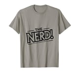 The Nerd - Smart, Bold, and Unapologetic! T-Shirt