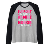 Support The Fighters Admire The Survivors Honor The Taken Raglan Baseball Tee