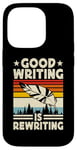 Coque pour iPhone 14 Pro Good Writing Is Rewriting