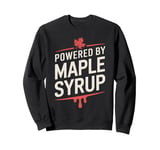 Cute Powered By Maple Syrup Maple Tree Tapping Sugaring Sweatshirt