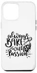 Coque pour iPhone 12 Pro Max Always Bake With Passion