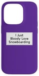 Coque pour iPhone 14 Pro Citation amusante de snowboard pour homme et femme, cool