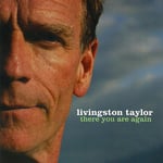 Livingston Taylor  There You Are Again  CD