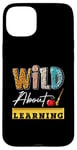 iPhone 15 Plus Wild About Learning First Day Of School Excited Students Case