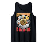 Cryptocurrency Is The Future Blockchain Digital Trader Tank Top