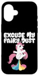 Coque pour iPhone 16 Excuse My Fairy Dust Funny Unicorn Rainbow Peter