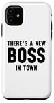 iPhone 11 There's a New Boss in Town Kids Boss Girl Boss Babe Boss Mom Case