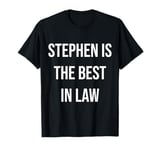 Stephen Is The Best In Law T-Shirt