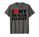 I Love My Sugar Daddy Funny Red Heart Father's Day T-Shirt